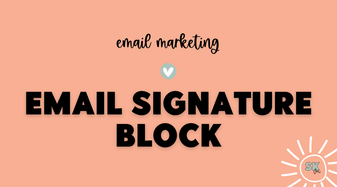Create a professional email signature block | Sun Kissed Virtual Assistant