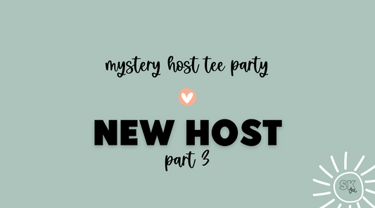 Getting a new host for a mystery host tee party | Sun Kissed Virtual Assistant