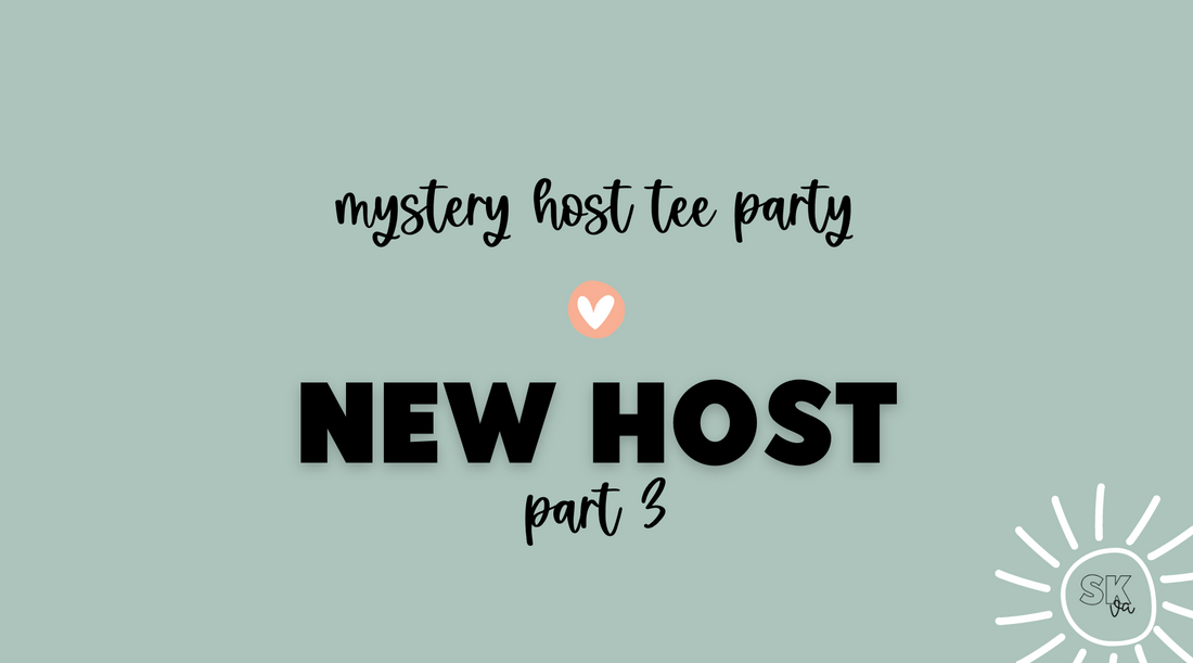 Getting a new host for a mystery host tee party | Sun Kissed Virtual Assistant