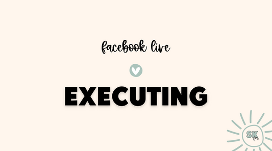 Executing your Facebook live | Sun Kissed Virtual Assistant