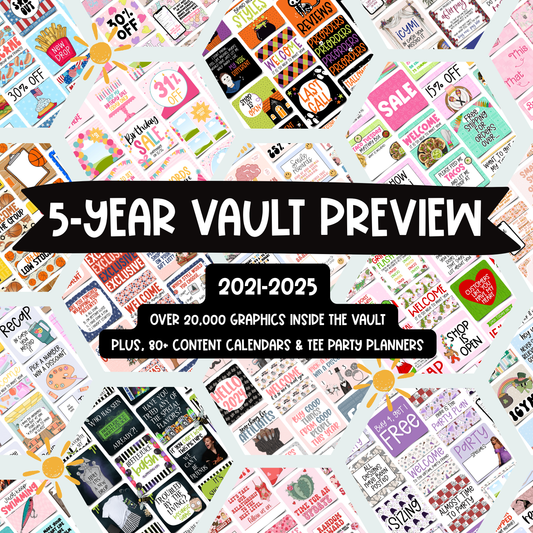 The 5-Year Vault Engagement & Party Graphics, Content Calendars & Tee Party Planners (2021-2025)