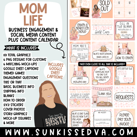 Mom Life (101 Graphics & 2-week Content Calendar)